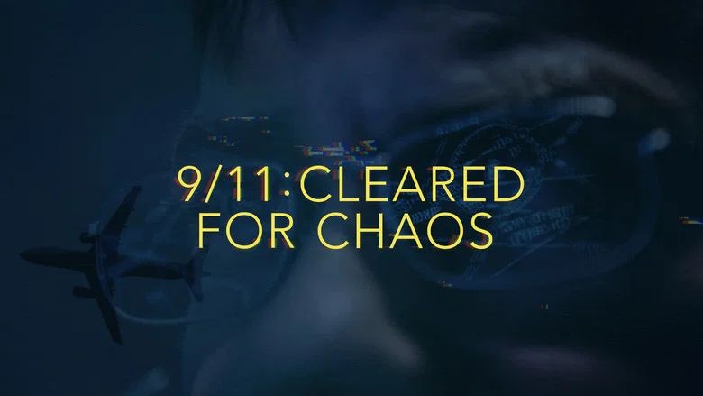 9/11: Cleared for Chaos still