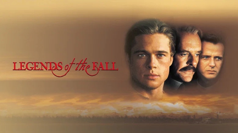 Legends of the Fall still