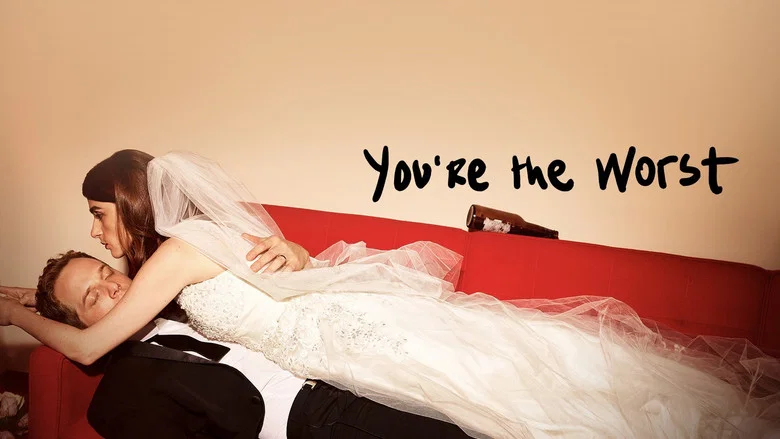 You're the Worst still