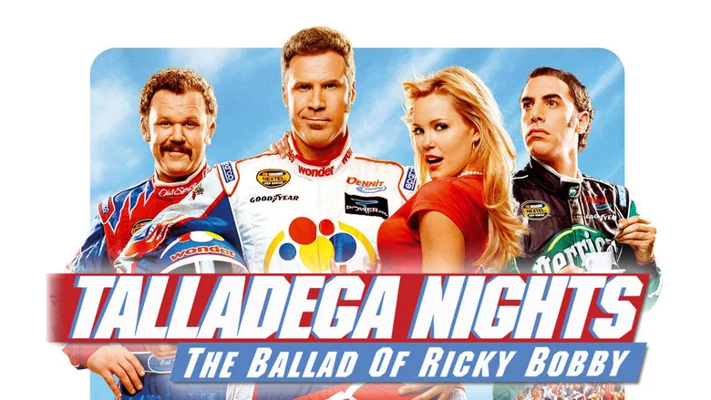 Talladega Nights: The Ballad of Ricky Bobby still