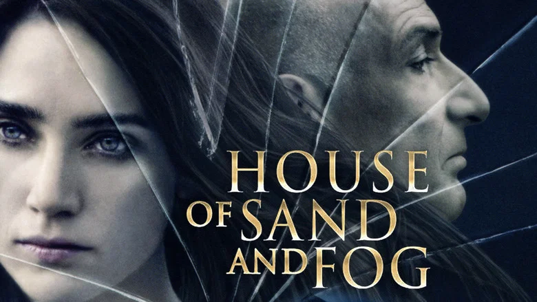 House of Sand and Fog still