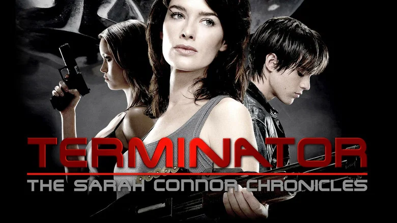 Terminator: The Sarah Connor Chronicles still