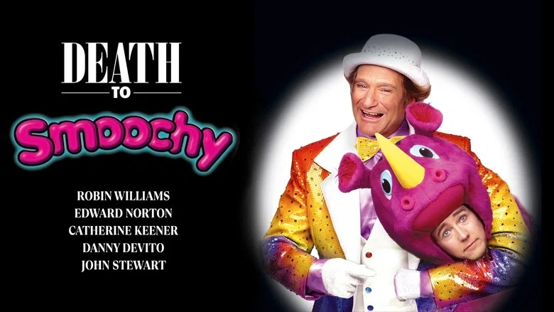 Death to Smoochy still