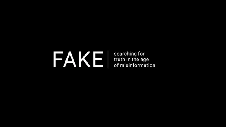 Fake: Searching for Truth in the Age of Misinformation still