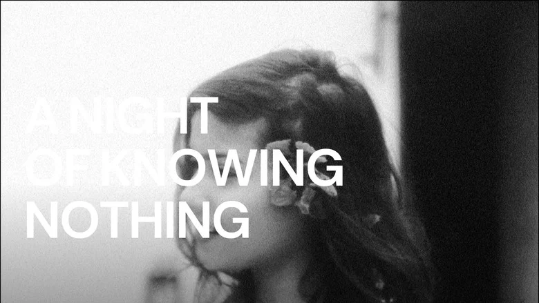A Night of Knowing Nothing still