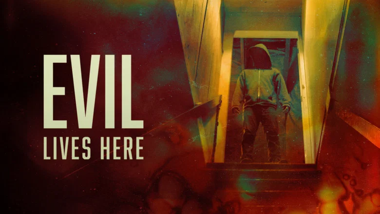 Evil Lives Here still