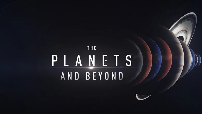 The Planets and Beyond still