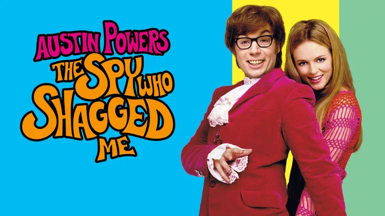 Austin Powers: The Spy Who Shagged Me still