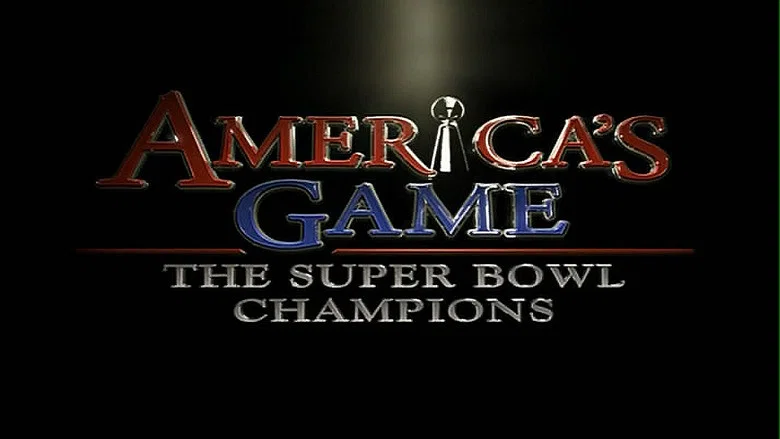 America's Game: The Super Bowl Champions still