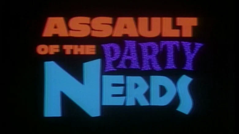 Assault of the Party Nerds still
