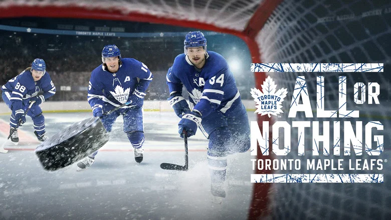 All or Nothing: Toronto Maple Leafs still