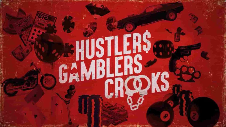 Hustlers Gamblers Crooks still