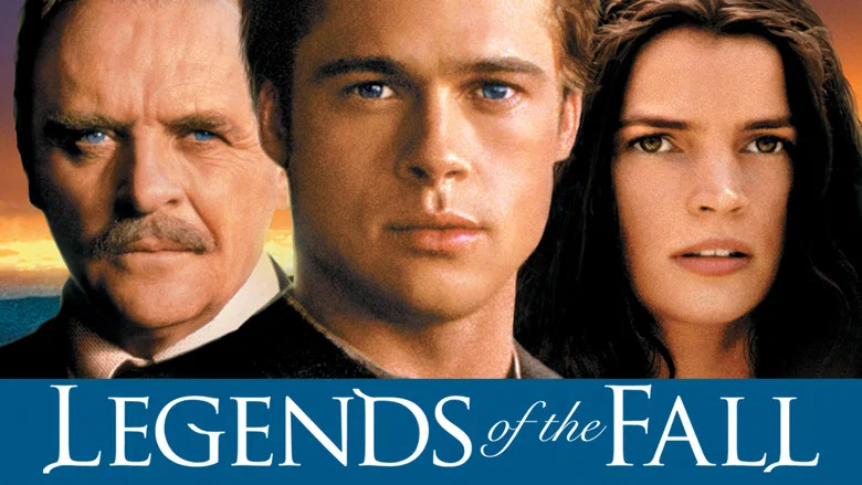 Legends of the Fall still