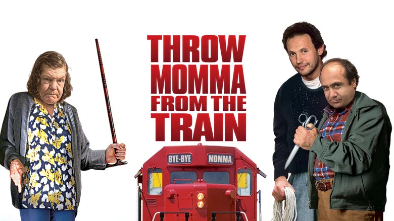 Throw Momma from the Train still