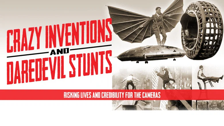 Crazy Inventions and Daredevil Stunts still