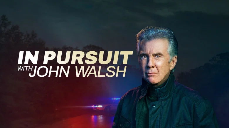 In Pursuit with John Walsh still