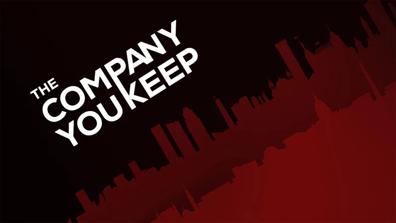 The Company You Keep still