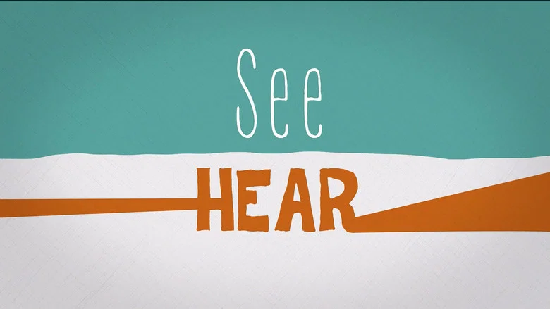 See Hear still