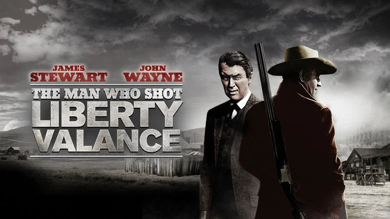 The Man Who Shot Liberty Valance still