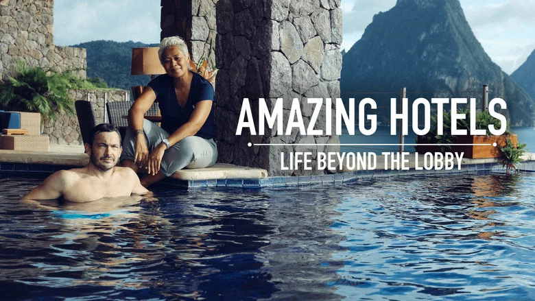 Amazing Hotels: Life Beyond the Lobby still