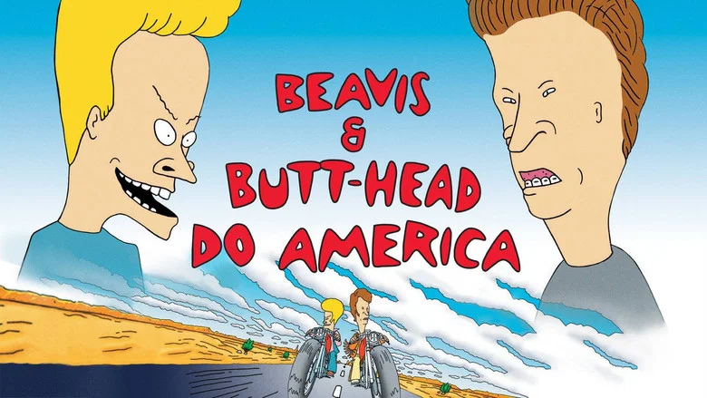 Beavis and Butt-Head Do America still