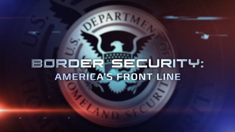 Border Security: America's Front Line still