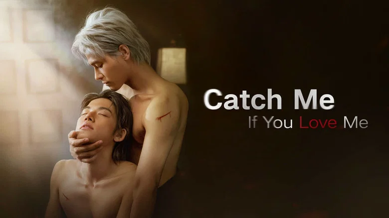 Catch Me If You Love Me still