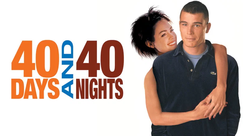 40 Days and 40 Nights still