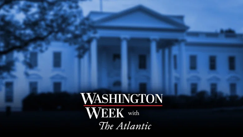 Washington Week with The Atlantic still