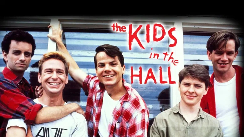 The Kids in the Hall still