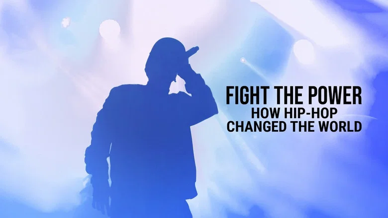 Fight the Power: How Hip Hop Changed the World still
