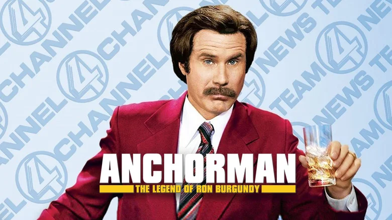 Anchorman: The Legend of Ron Burgundy still