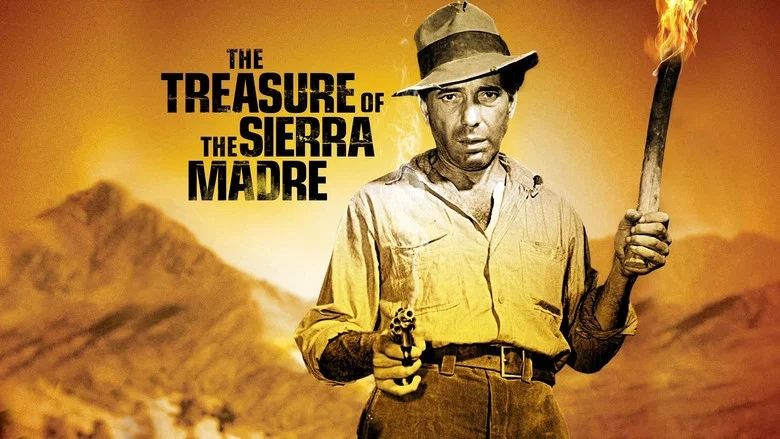 The Treasure of the Sierra Madre still