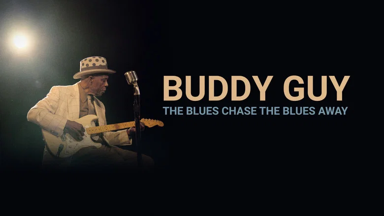 Buddy Guy: The Blues Chase the Blues Away still