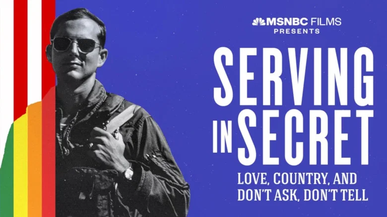 Serving in Secret: Love, Country, and Don't Ask, Don't Tell still