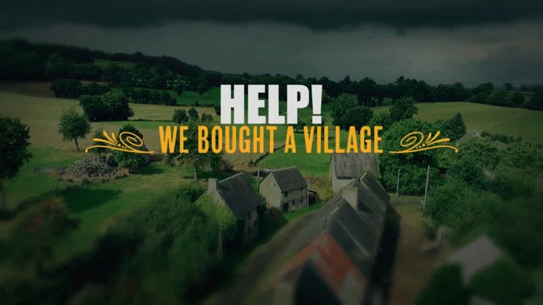Help! We Bought A Village still