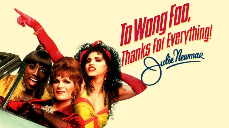 To Wong Foo, Thanks for Everything! Julie Newmar still