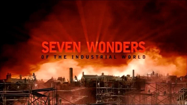 Seven Wonders of the Industrial World still