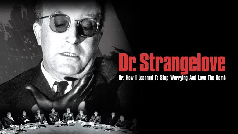 Dr. Strangelove or: How I Learned to Stop Worrying and Love the Bomb still