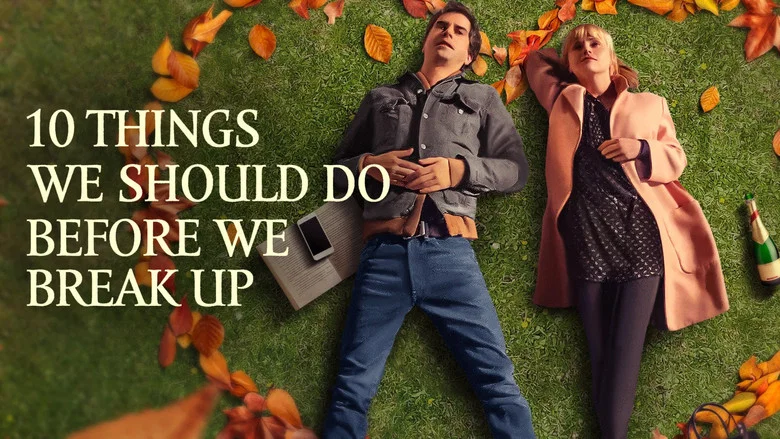 10 Things We Should Do Before We Break Up still