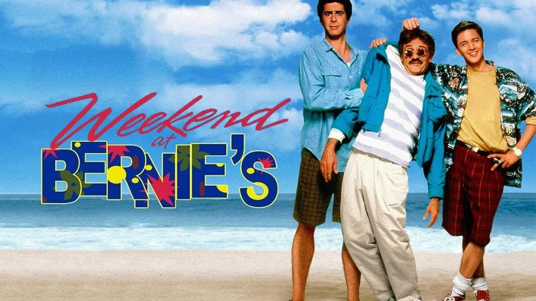 Weekend at Bernie's still