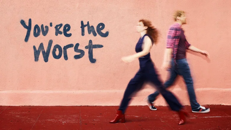 You're the Worst still