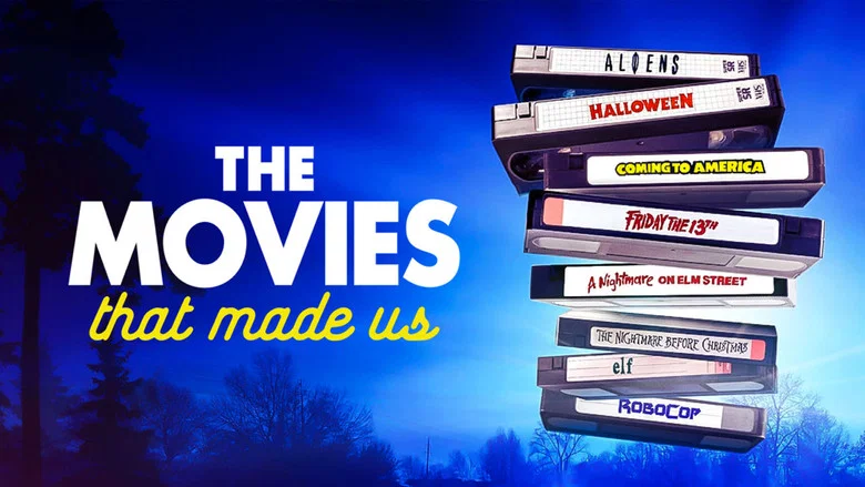 The Movies That Made Us still