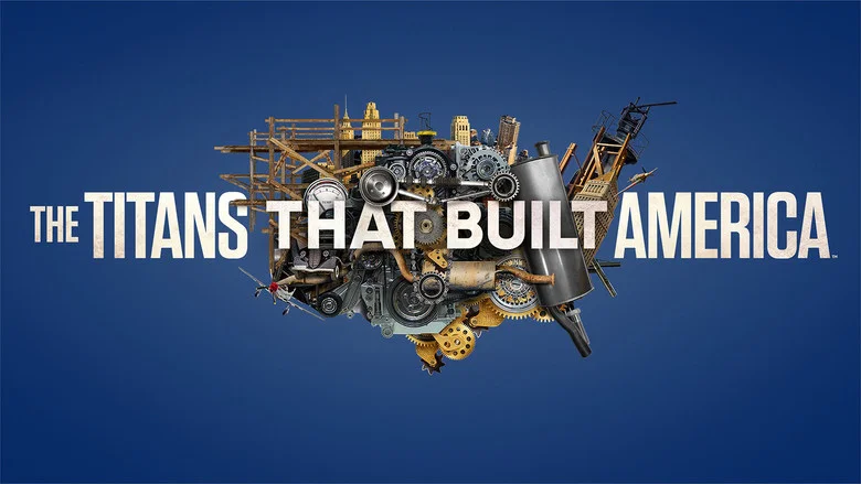 The Titans That Built America still