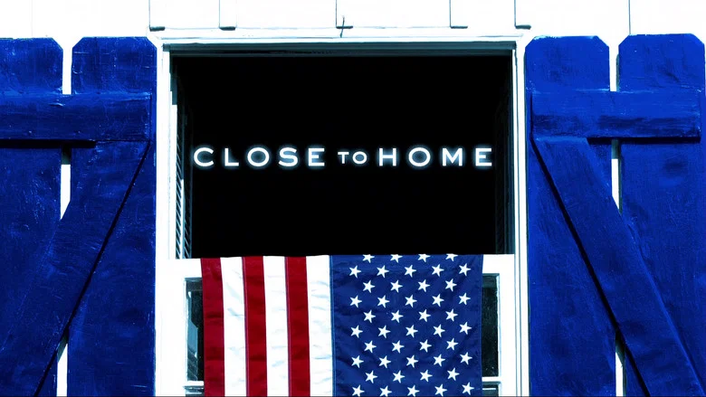 Close to Home still