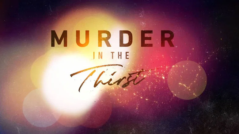 Murder in the Thirst still