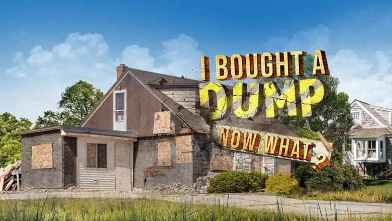 I Bought A Dump...Now What? still