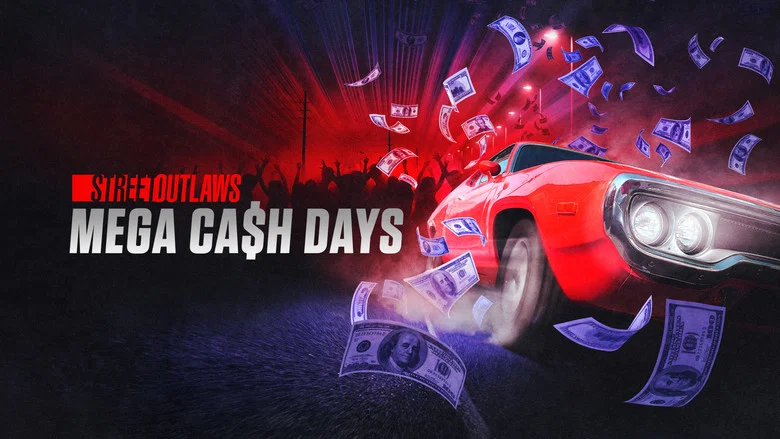 Street Outlaws: Mega Cash Days still