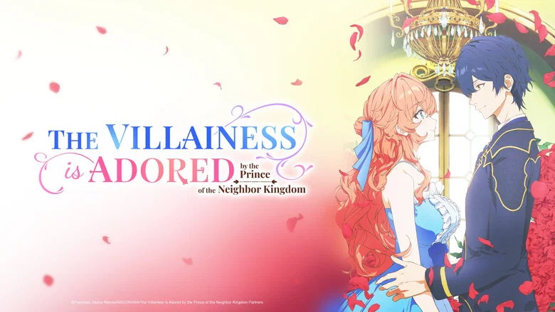The Villainess Is Adored by the Prince of the Neighbor Kingdom still
