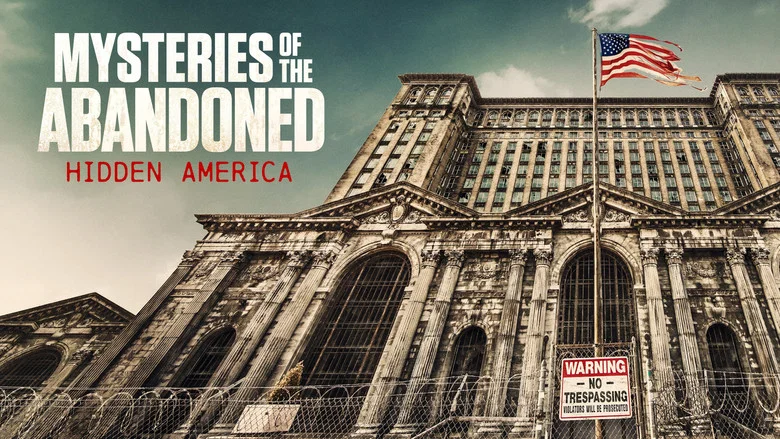 Mysteries of the Abandoned: Hidden America still
